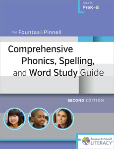 The Fountas & Pinnell Comprehensive Phonics, Spelling, and Word Study Guide, Second Edition