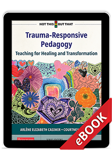 Learn more aboutTrauma Responsive Pedagogy (eBook)